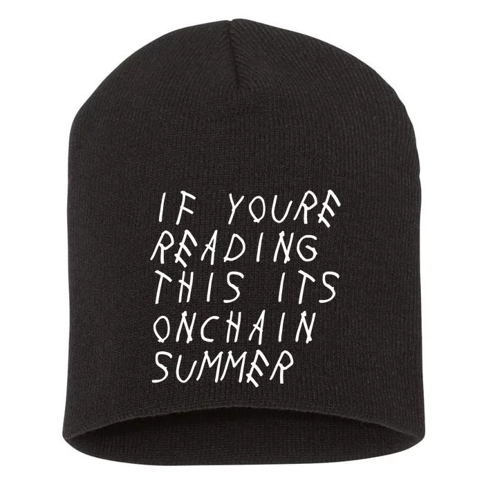 Jesse Pollak If YouRe Reading This ItS Onchain Summer Short Acrylic Beanie