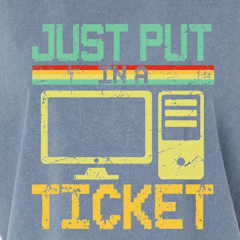 Just Put In A Ticket Fun Computer Help Desk It Tech Support Garment-Dyed Women's Muscle Tee