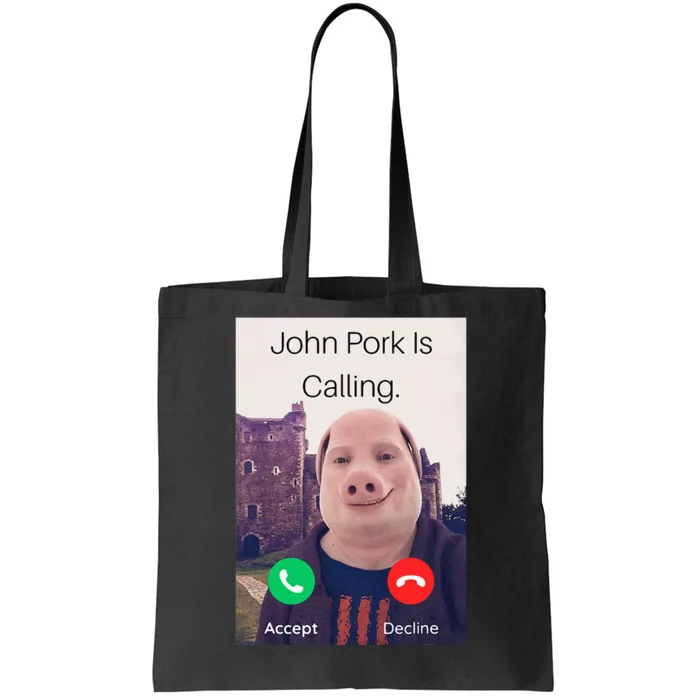 John Pork Is Calling Fuuny Answer Call Phone Tote Bag