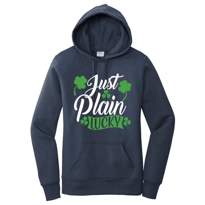 Just Plain Lucky Funny St Patrick's Feeling Lucky Irish Meme Gift Women's Pullover Hoodie