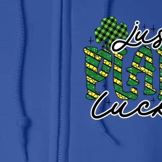 Just Plain Lucky Cool Gift Happy St Patrick Day Graphic Gift Full Zip Hoodie