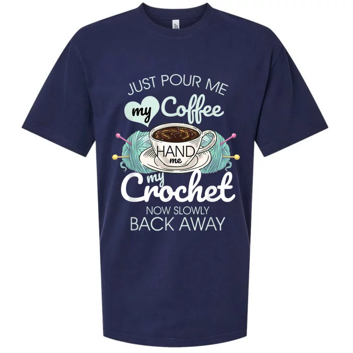 Just Pour Me My Coffee Hand Me My Crochet Sueded Cloud Jersey T-Shirt