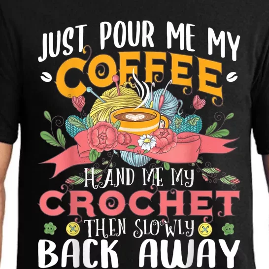 Just Pour Me My Coffee Hand Me My Crochet Crocheting Lover Pajama Set