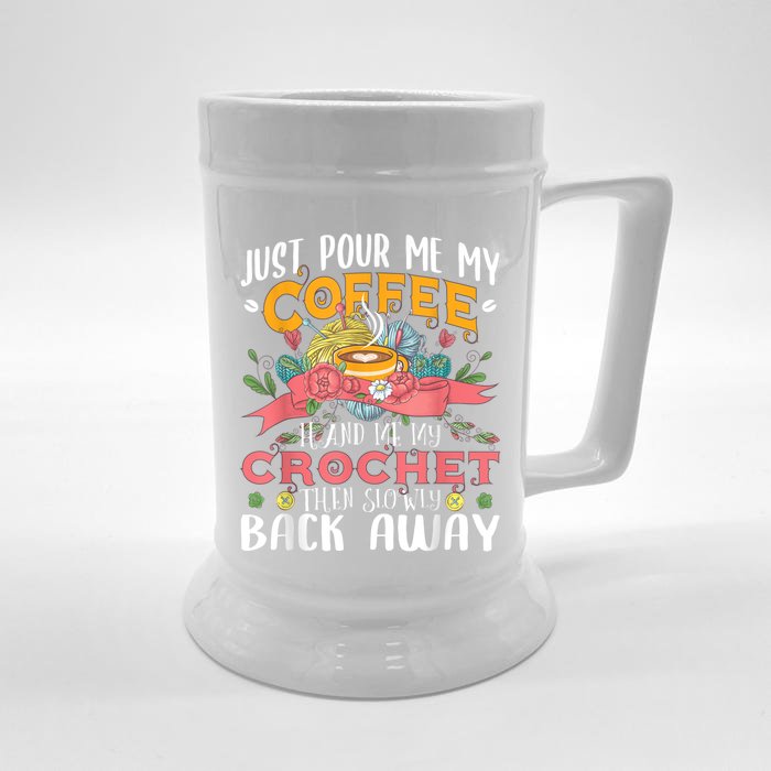 Just Pour Me My Coffee Hand Me My Crochet Crocheting Lover Front & Back Beer Stein