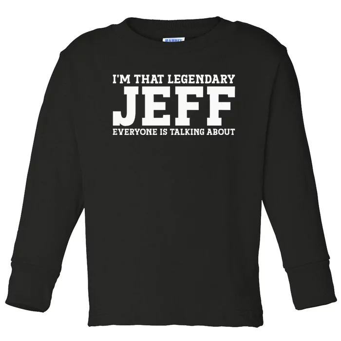 Jeff Personal Name First Name Funny Jeff Toddler Long Sleeve Shirt