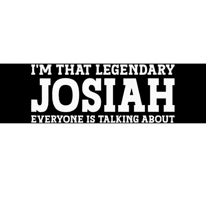 Josiah Personal Name Funny Josiah Bumper Sticker