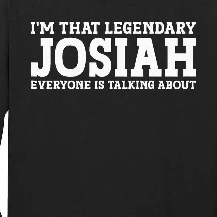 Josiah Personal Name Funny Josiah Tall Long Sleeve T-Shirt