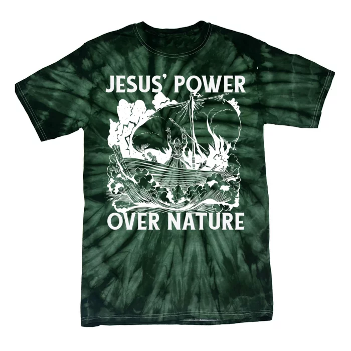 Jesus's Power Over Nature Tie-Dye T-Shirt