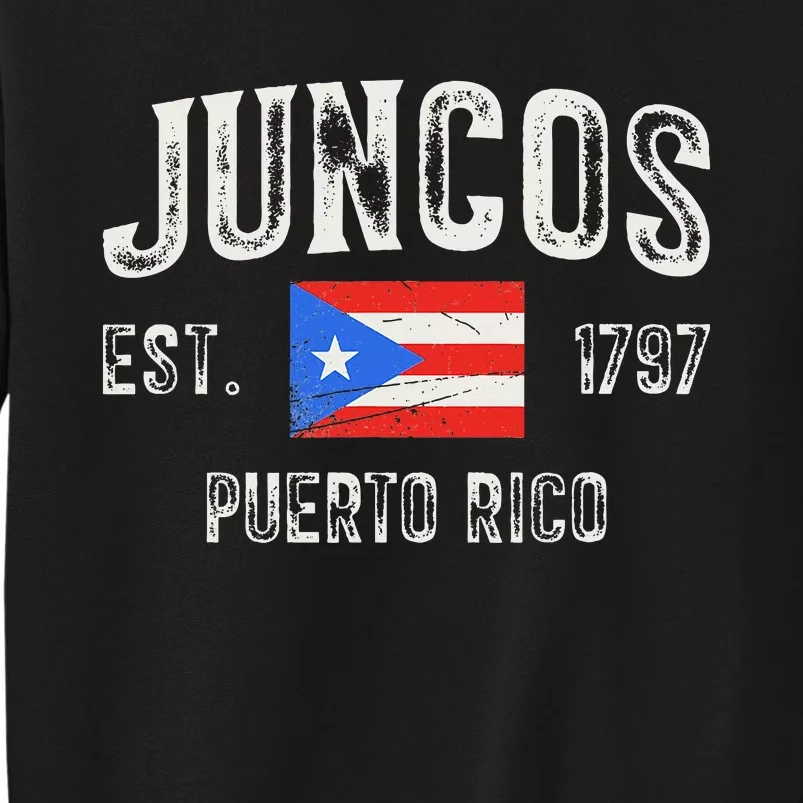 Juncos Puerto Rico Est 1797 Puerto Rico Tall Sweatshirt