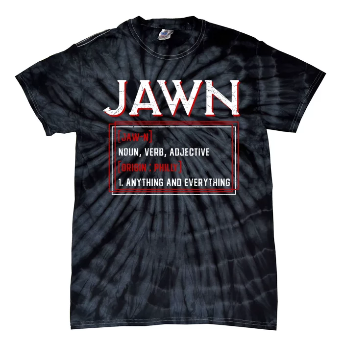 Jawn Philadelphia Slang Philly Resident Hometown Pride Tie-Dye T-Shirt