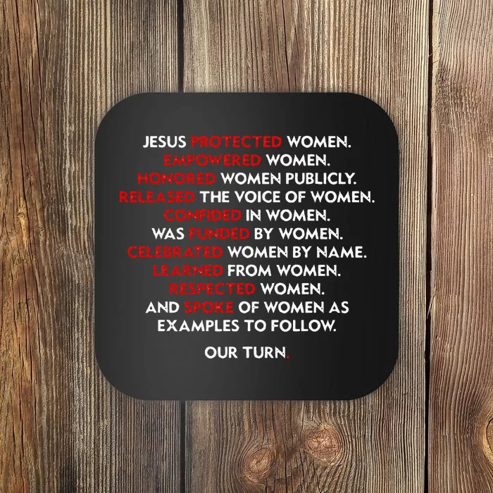 Jesus Protected Women Empowered Women Honored Women Publicly Coaster