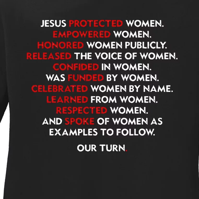 Jesus Protected Women Empowered Women Honored Women Publicly Ladies Long Sleeve Shirt