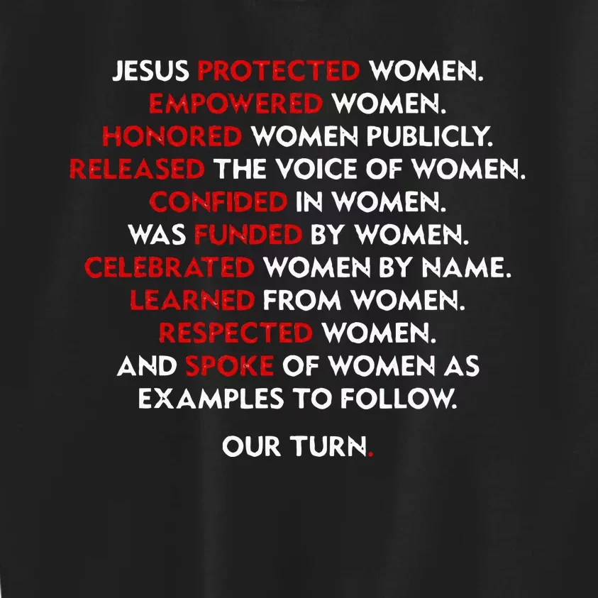 Jesus Protected Women Empowered Women Honored Women Publicly Kids Sweatshirt