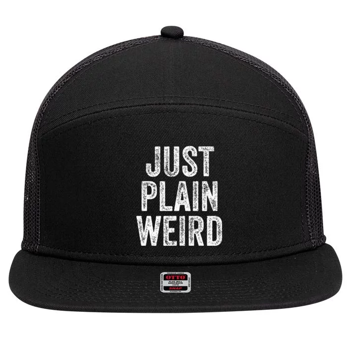 Just Plain Weird 7 Panel Mesh Trucker Snapback Hat