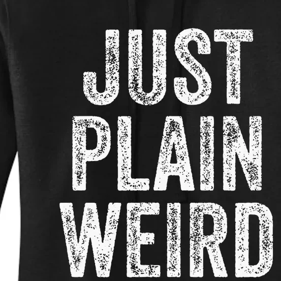 Just Plain Weird Women's Pullover Hoodie