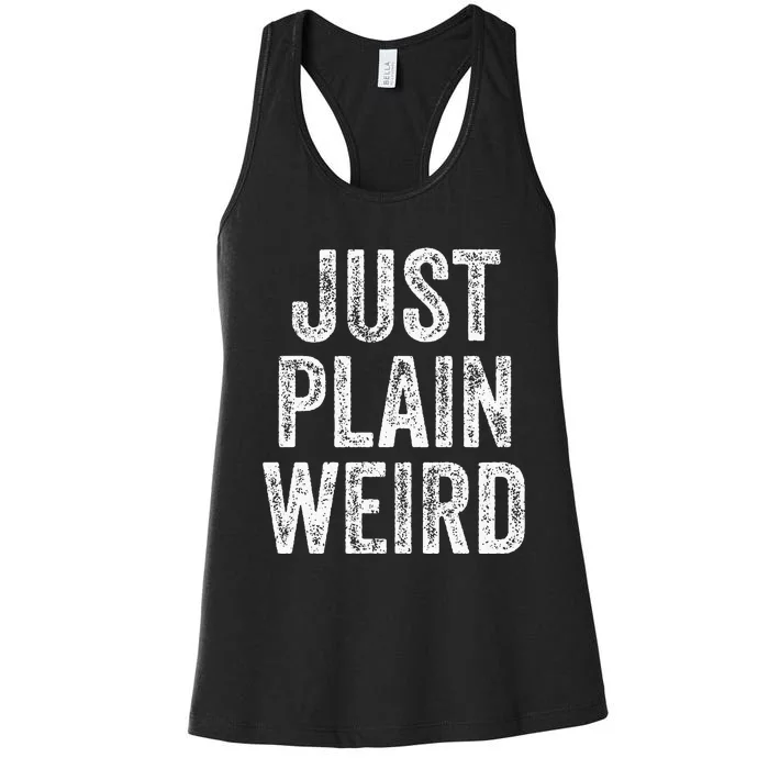 Just Plain Weird Women's Racerback Tank