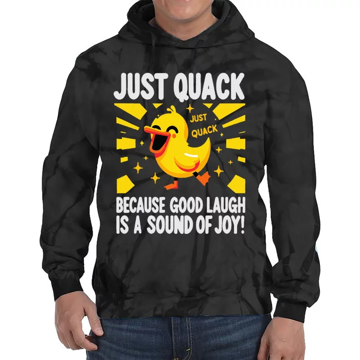 Just Quack A Cute Duck's Joyful Laugh & Happy Vibes Tie Dye Hoodie