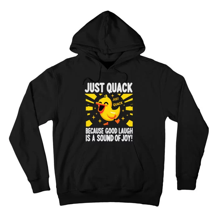 Just Quack A Cute Duck's Joyful Laugh & Happy Vibes Tall Hoodie