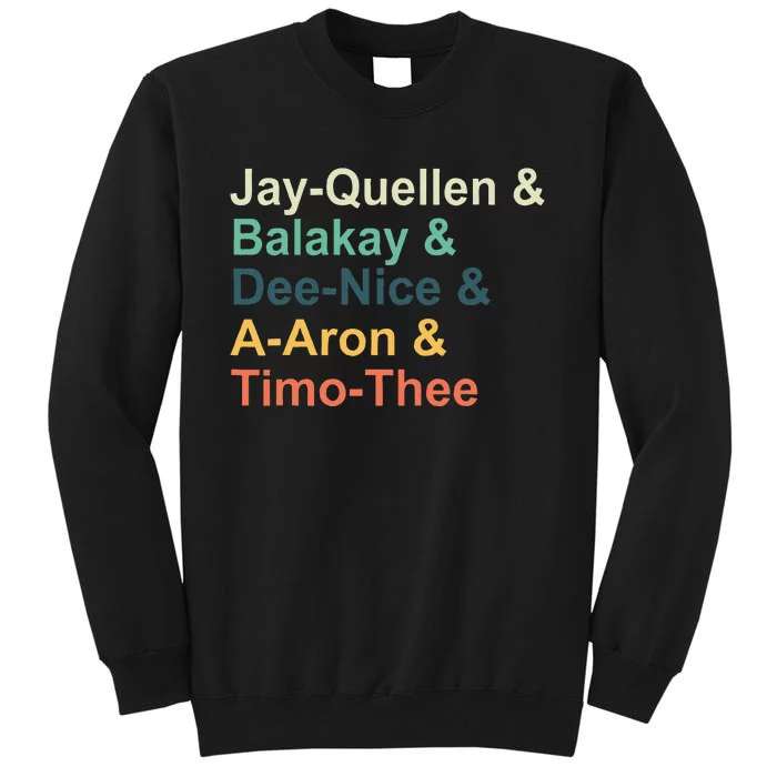 Jay Quellen & Balakay & Dee Nice & A Aron & Timo Thee Tall Sweatshirt