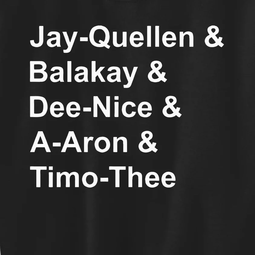 Jay Quellen & Balakay & Dee Nice & A Aron & Timo Thee Kids Sweatshirt