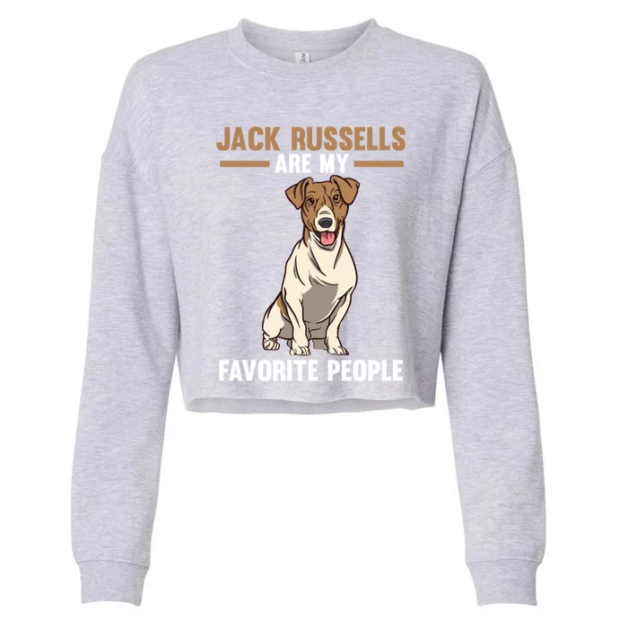 Jack Russells Are My Favorite Peoples Gift Cropped Pullover Crew