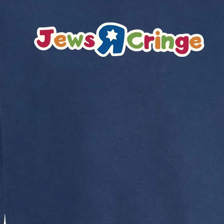 Jews R Cringe Garment-Dyed Sweatshirt