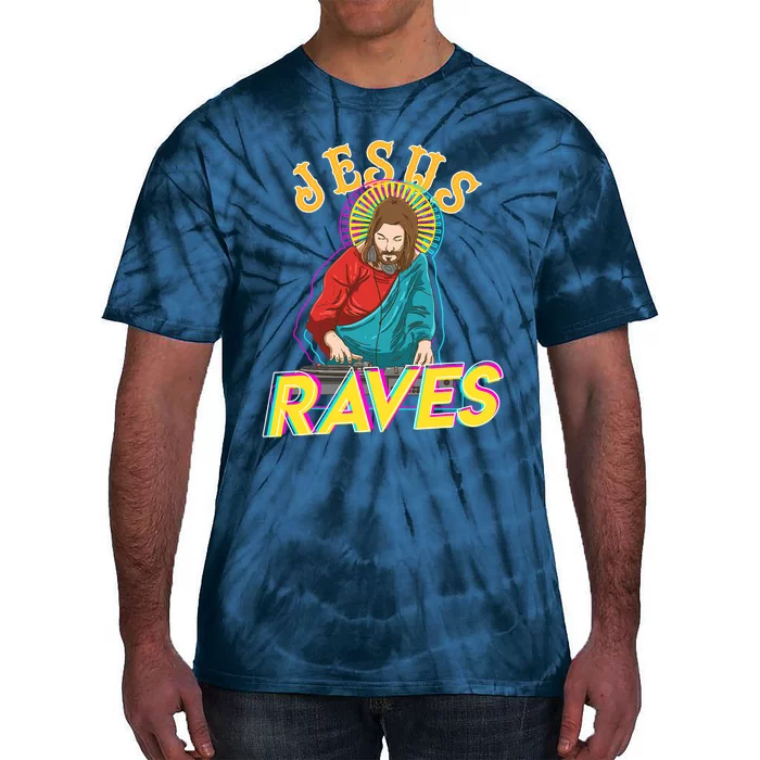 Jesus Raves Funny EDM Music Festival Party Christian DJ Gift Tie-Dye T-Shirt