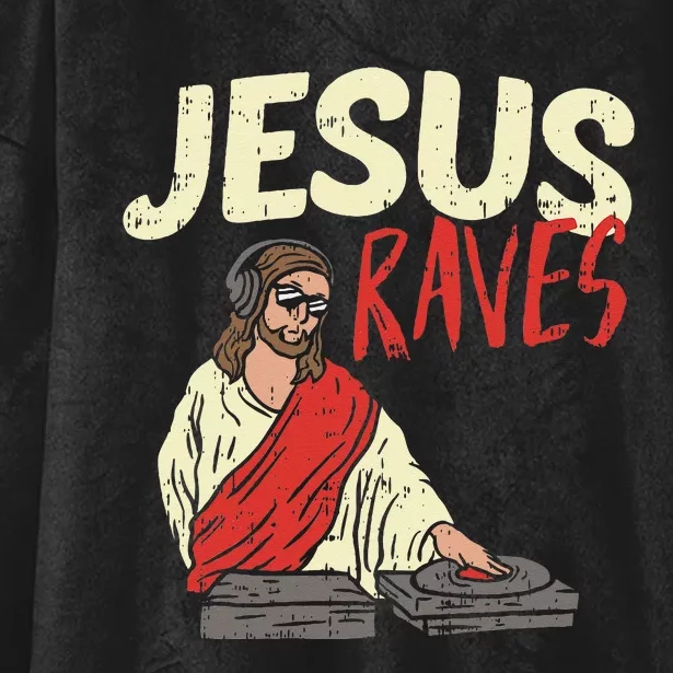 Jesus Raves Funny Electronic Music EDM Festival DJ Gift Hooded Wearable Blanket