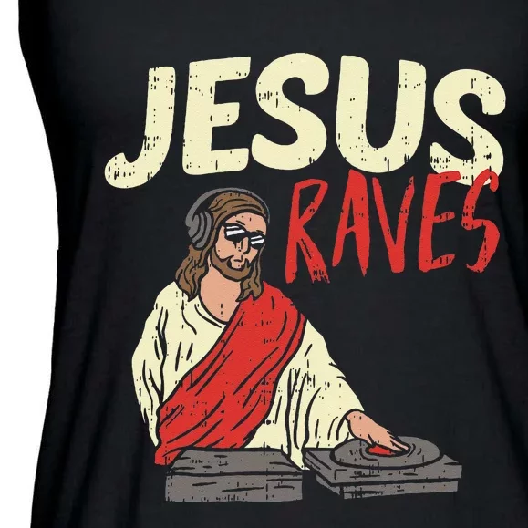 Jesus Raves Funny Electronic Music EDM Festival DJ Gift Ladies Essential Flowy Tank