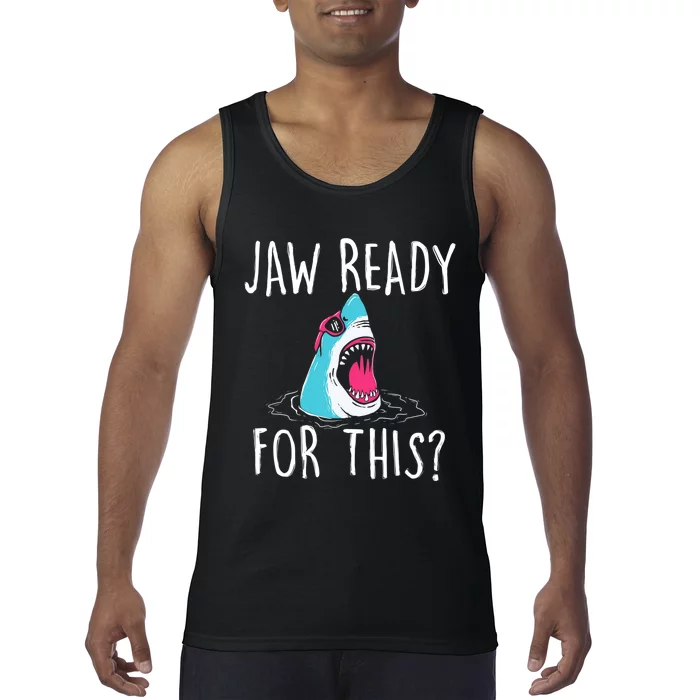 Jaw Ready For This Funny Shark Lover Ocean Wildlife Tank Top