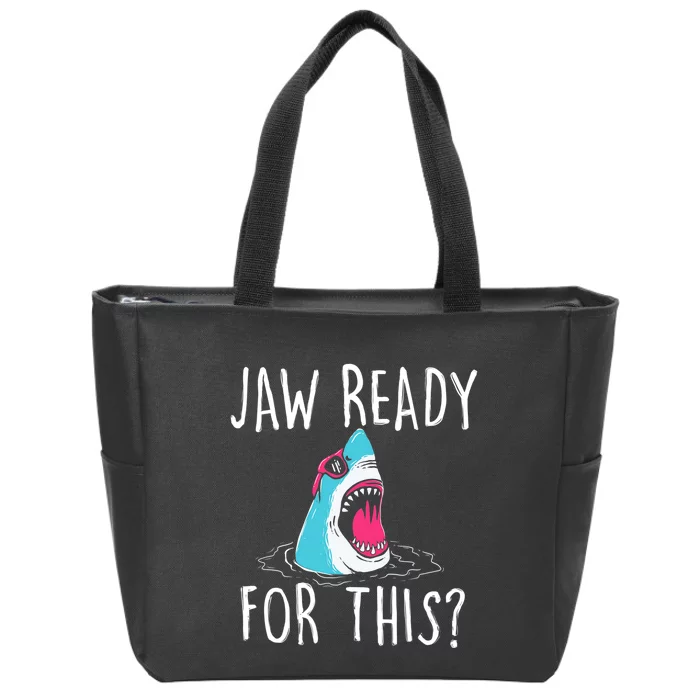 Jaw Ready For This Funny Shark Lover Ocean Wildlife Zip Tote Bag