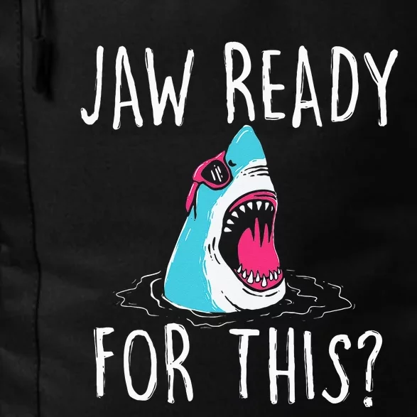 Jaw Ready For This Funny Shark Lover Ocean Wildlife Daily Commute Backpack