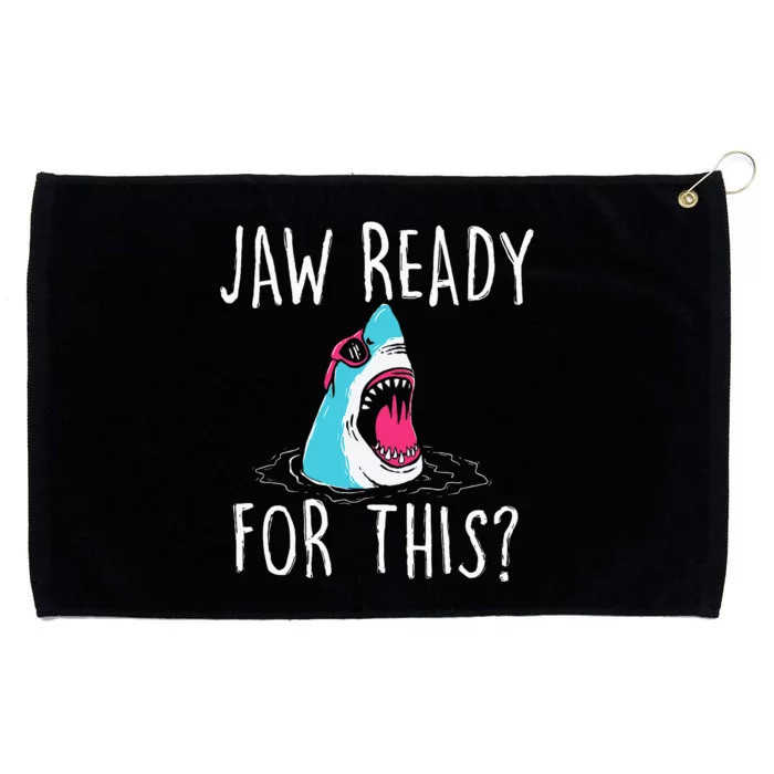 Jaw Ready For This Funny Shark Lover Ocean Wildlife Grommeted Golf Towel