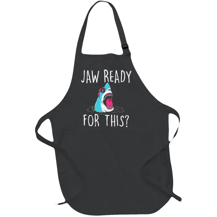 Jaw Ready For This Funny Shark Lover Ocean Wildlife Full-Length Apron With Pocket