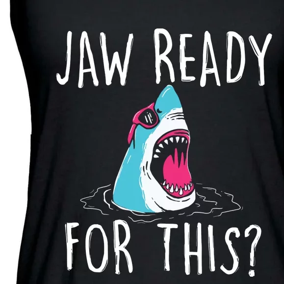 Jaw Ready For This Funny Shark Lover Ocean Wildlife Ladies Essential Flowy Tank