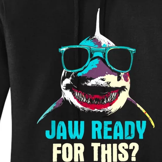 Jaw Ready For This Week Funny Friday Shark Vacation Summer Women's Pullover Hoodie