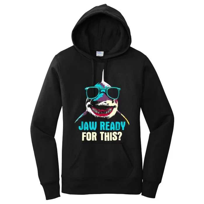 Jaw Ready For This Week Funny Friday Shark Vacation Summer Women's Pullover Hoodie