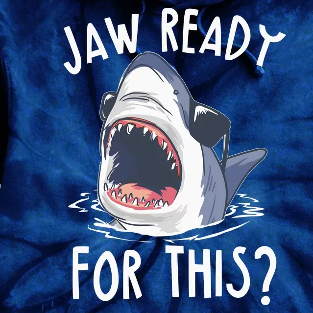 Jaw Ready For This Shark Week Tie Dye Hoodie