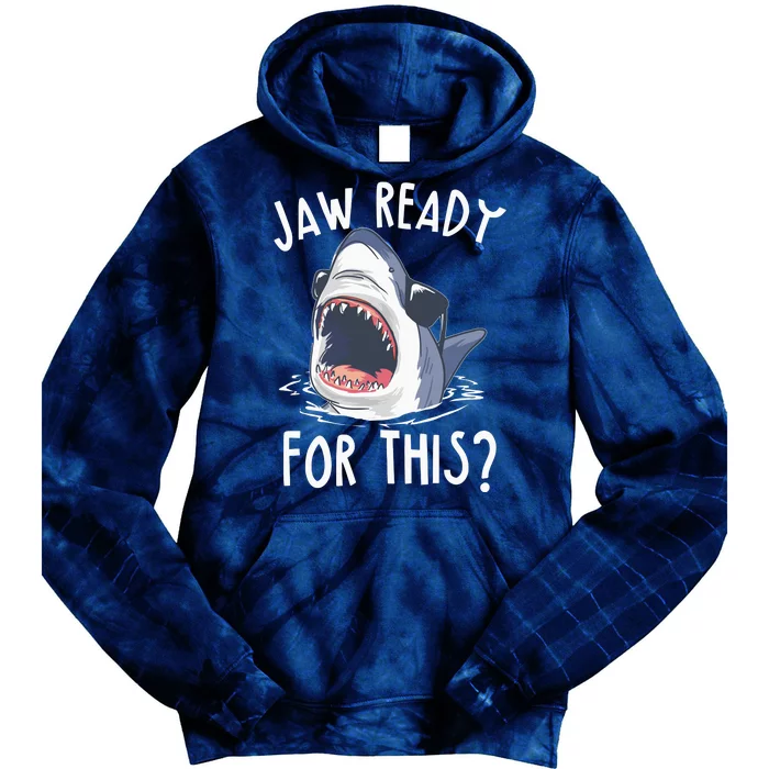 Jaw Ready For This Shark Week Tie Dye Hoodie