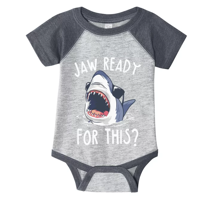 Jaw Ready For This Shark Week Infant Baby Jersey Bodysuit