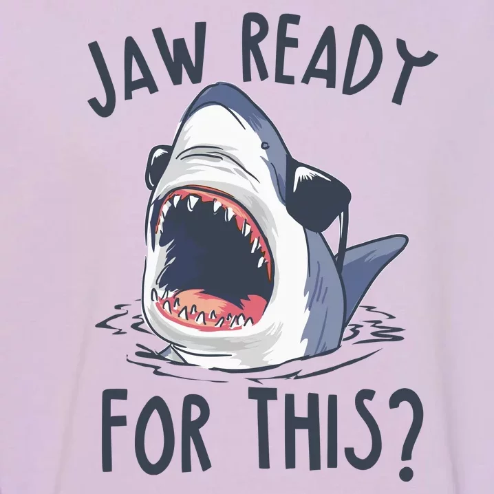 Jaw Ready For This Shark Week Garment-Dyed Sweatshirt