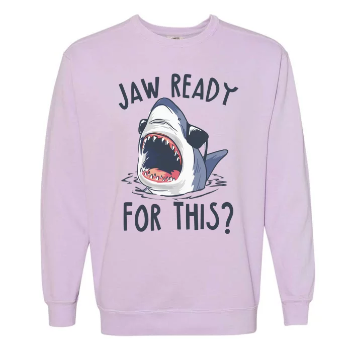 Jaw Ready For This Shark Week Garment-Dyed Sweatshirt