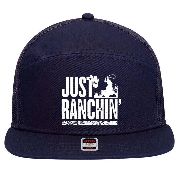 Just Ranchin' Farmer Cow Horse Cow Rodeo Lovers Meaningful Gift 7 Panel Mesh Trucker Snapback Hat