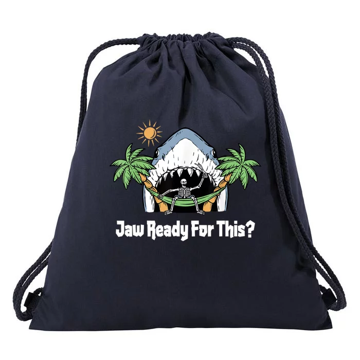 Jaw Ready For This Funny Shark Lover Beach Vacation Drawstring Bag