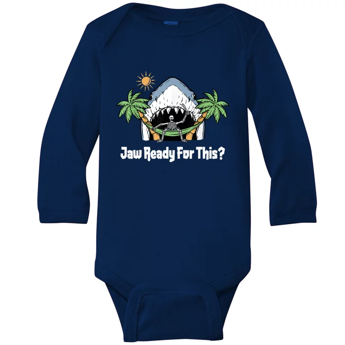 Jaw Ready For This Funny Shark Lover Beach Vacation Baby Long Sleeve Bodysuit