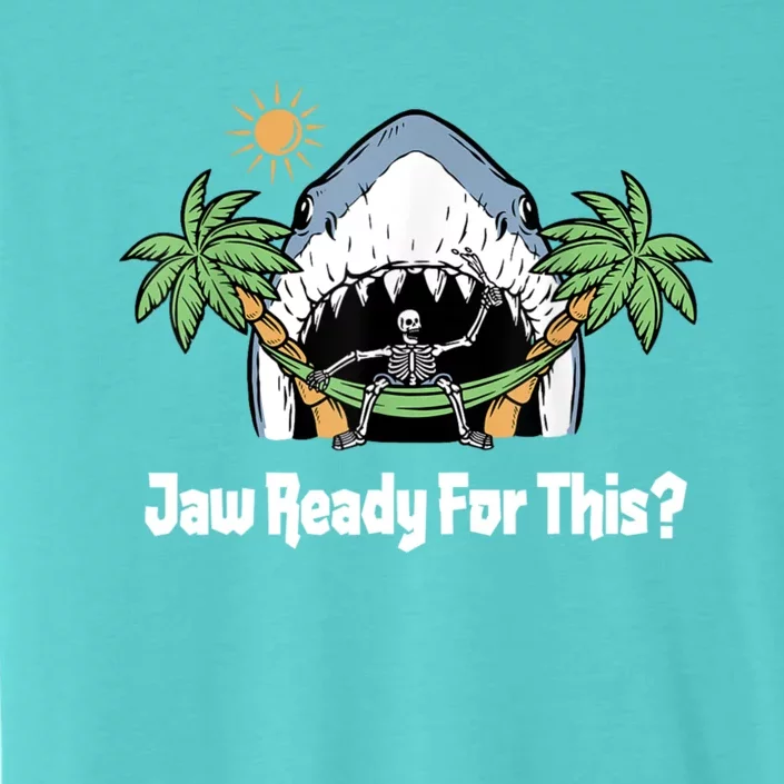 Jaw Ready For This Funny Shark Lover Beach Vacation ChromaSoft Performance T-Shirt