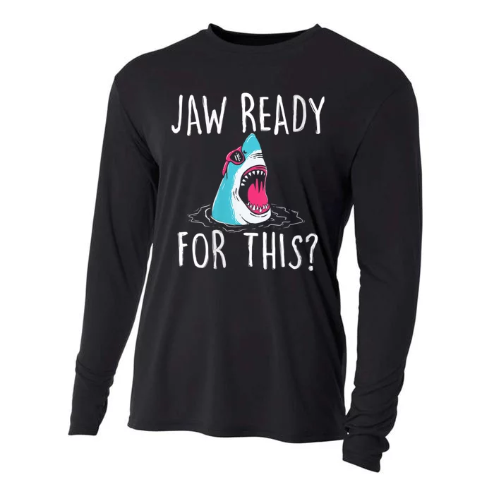 Jaw Ready For This Funny Shark Lover Ocean Funny Wildlife Shark Lover Gift Cooling Performance Long Sleeve Crew