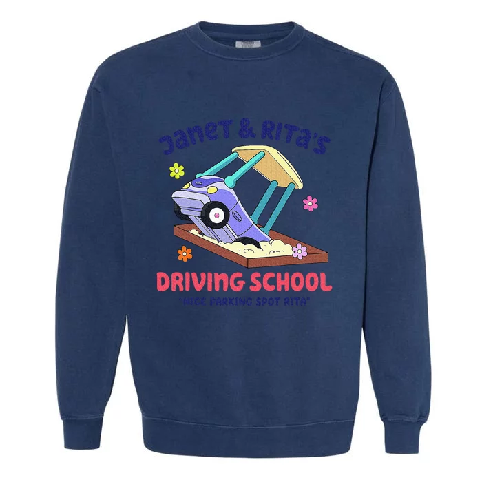 Janet & Rita's Humorous Driving School Garment-Dyed Sweatshirt