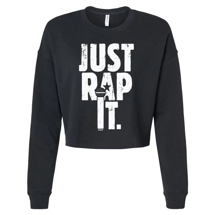 Just Rap It Cool Gift For Rapper And Hip Hop Lover Cropped Pullover Crew