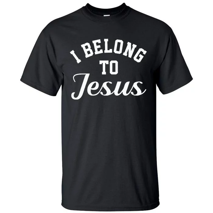 Jesus Religion I Belong To Jesus Tall T-Shirt